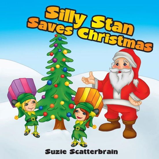 Cover for Suzie Scatterbrain · Silly Stan Saves Christmas (Pocketbok) (2016)