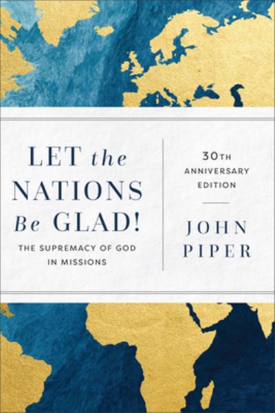 Cover for John Piper · Let the Nations Be Glad! (Bog) (2023)