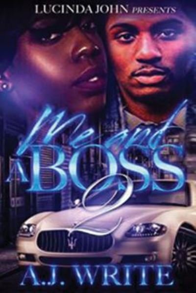 Me and a Boss 2 - A J Write - Książki - Createspace Independent Publishing Platf - 9781541098404 - 16 grudnia 2016