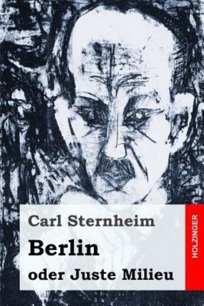 Cover for Carl Sternheim · Berlin Oder Juste Milieu (Paperback Book) (2017)