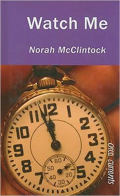 Cover for Norah Mcclintock · Watch Me (Orca Currents) (Hardcover Book) (2008)