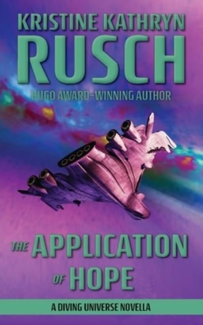 Cover for Kristine Kathryn Rusch · The Application of Hope (Pocketbok) (2019)