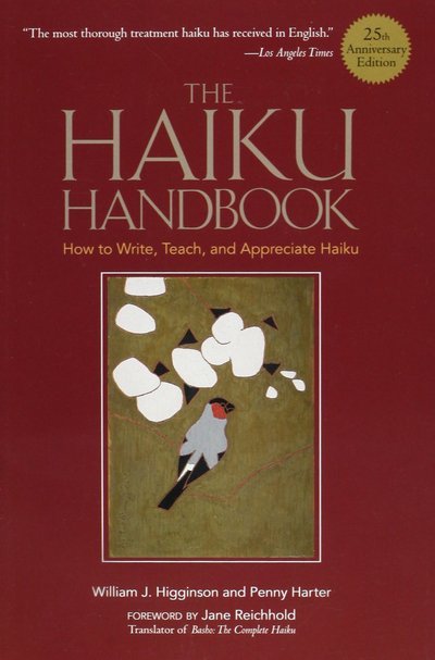 The Haiku Handbook -25th Anniversary Edition - William J Higginson - Livros - Kodansha America, Inc - 9781568365404 - 27 de setembro de 2013