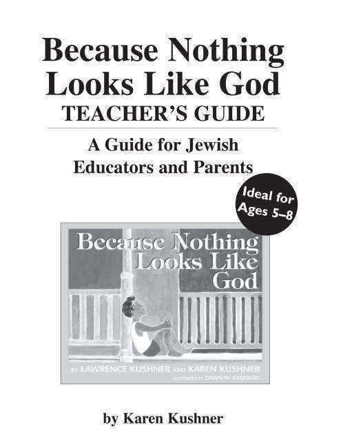 Cover for Karen Kushner · Because Nothing Looks Like God Teacher's Guide (Pocketbok) [Teachers edition] (2002)