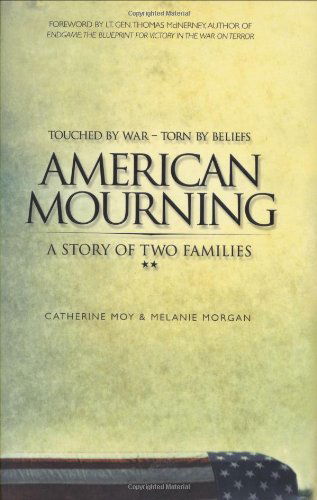 Cover for Melaine Morgan · American Mourning: The Intimate Story of Two Families Joined by War--Torn by Beliefs (Hardcover Book) [Second edition] (2006)