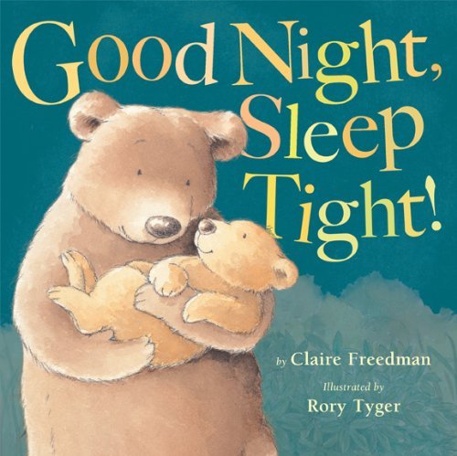Cover for Claire Freedman · Good Night, Sleep Tight! (Paperback Book) [Reprint edition] (2013)