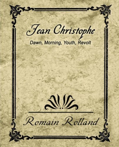 Cover for Romain Rolland · Jean-christophe Dawn Morning Youth Revolt (Paperback Book) (2007)