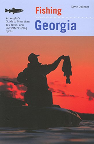 Cover for Kevin Dallmier · Fishing Georgia: An Angler's Guide To More Than 100 Fresh- And Saltwater Fishing Spots - Regional Fishing Series (Paperback Book) [Second edition] (2007)