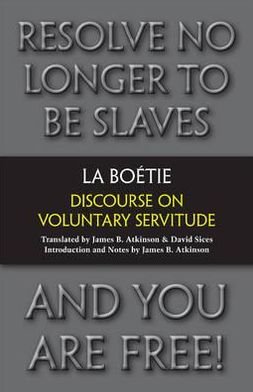 Cover for Etienne de La Boetie · Discourse on Voluntary Servitude (Innbunden bok) (2012)