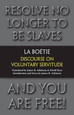 Cover for Etienne de La Boetie · Discourse on Voluntary Servitude (Gebundenes Buch) (2012)