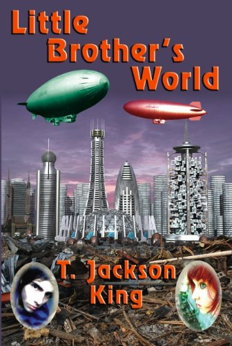 Cover for T. Jackson King · Little Brother's World (Paperback Book) (2010)