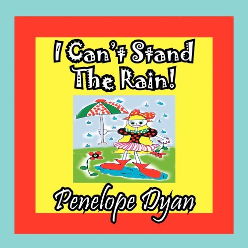 Cover for Penelope Dyan · I Can't Stand the Rain! (Taschenbuch) [Large Type edition] (2012)