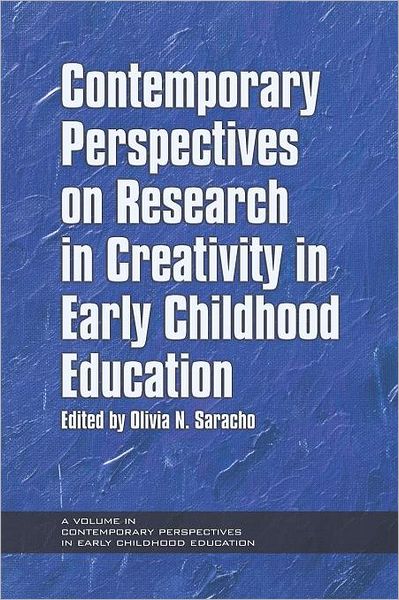 Cover for Olivia N Saracho · Contemporary Perspectives on Research in Creativity in Early Childhood Education (Paperback Book) (2012)