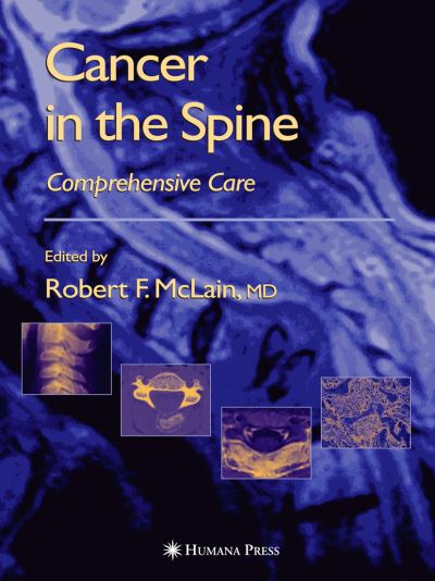 Cover for Cancer in the Spine: Comprehensive Care - Current Clinical Oncology (Paperback Book) [1st ed. Softcover of orig. ed. 2006 edition] (2010)