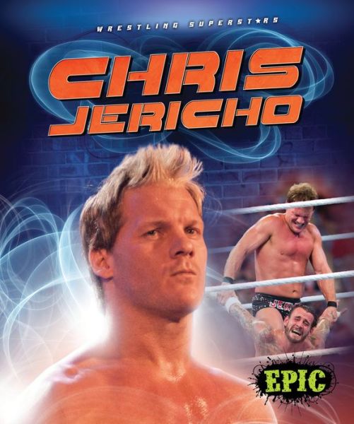 Cover for Ray Mcclellan · Chris Jericho (Epic: Wrestling Superstars) (Hardcover Book) (2014)