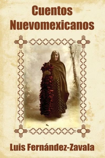 Cover for Luis FernÃ¡ndez-Zavala · Cuentos nuevomexicanos (Paperback Book) (2021)