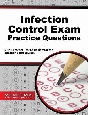 Cover for Danb Exam Secrets Test Prep Team · Infection Control Exam Practice Questions: Danb Practice Tests &amp; Review for the Infection Control Exam (Paperback Book) (2014)