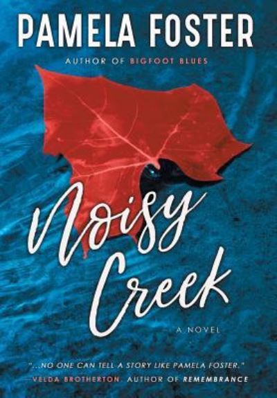 Cover for Pamela Foster · Noisy Creek (Hardcover Book) (2018)