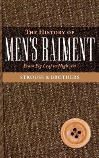 Cover for Edson Lewis Company · The History of Men's Raiment (Paperback Book) (2017)