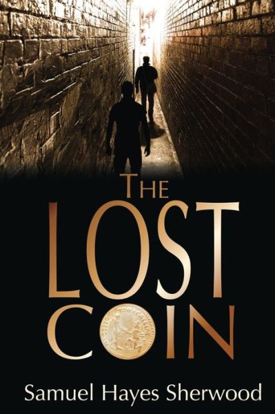 Cover for Sam Hayes Sherwood · The Lost Coin (Taschenbuch) (2015)