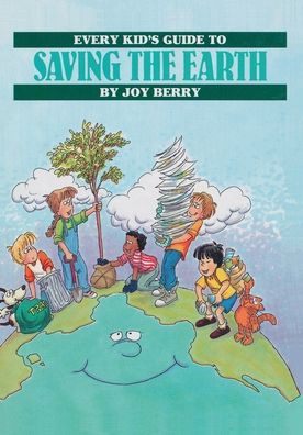 Cover for Joy Berry · Every Kid's Guide to Saving the Earth (Book) (2021)