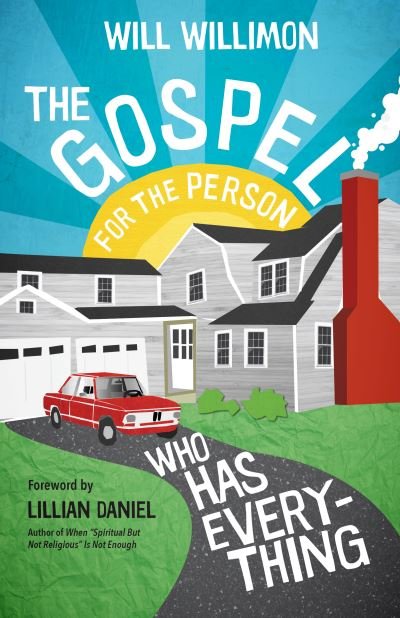 Cover for Will Willimon · The Gospel for the Person Who Has Everything (Paperback Book) (2020)