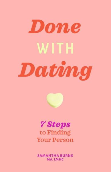 Done with Dating - Samantha Burns - Books - Althea Press - 9781641525404 - October 1, 2019