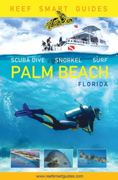 Cover for Peter McDougall · Reef Smart Guides Florida: Palm Beach: Scuba Dive. Snorkel. Surf. (Some of the Best Diving Spots in Florida) (Paperback Book) (2019)