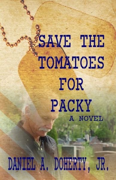 Cover for Doherty, Daniel A, Jr · Save the Tomatoes for Packy (Paperback Bog) (2020)