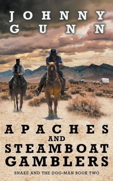 Cover for Johnny Gunn · Apaches and Steamboat Gamblers (Paperback Book) (2021)