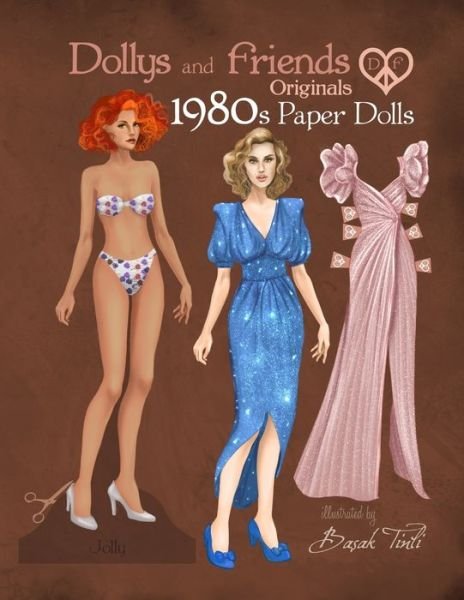 Cover for Dollys and Friends · Dollys and Friends Originals 1980s Paper Dolls (Taschenbuch) (2020)