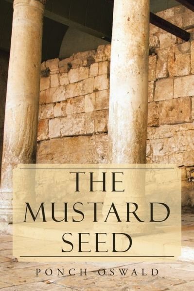 Cover for Ponch Oswald · The Mustard Seed (Paperback Book) (2021)