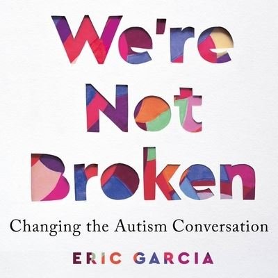 Cover for Eric Garcia · We're Not Broken (CD) (2021)