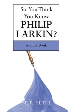 Cover for M R Sethi · So You Think You Know Philip Larkin? (Hardcover Book) (2021)