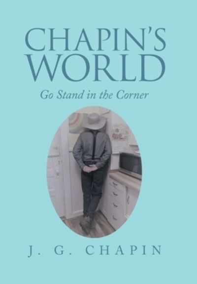Cover for J. G. Chapin · Chapin's World (Book) (2022)