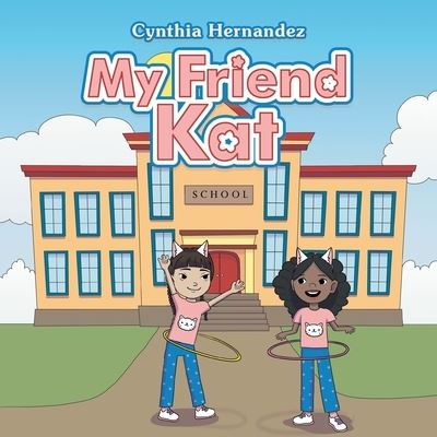 Cover for Cynthia Hernandez · My Friend Kat (Book) (2023)