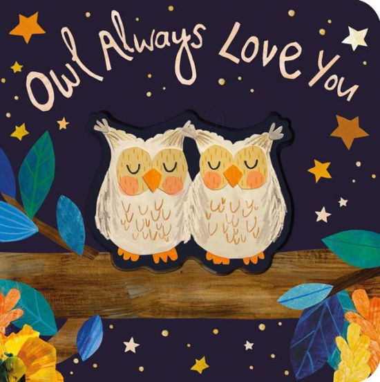 Cover for Patricia Hegarty · Owl Always Love You (Board book) (2020)