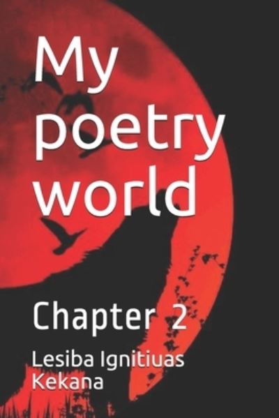 Cover for Lesiba Ignitiuas Kekana · My poetry world (Paperback Bog) (2019)