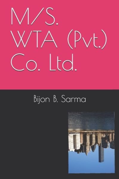 Cover for Bijon B. Sarma · M/S. WTA (Pvt. ) Co. Ltd (Bok) (2020)