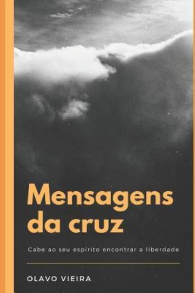 Cover for Olavo Vieira · Mensagens Da Cruz (Paperback Book) (2018)