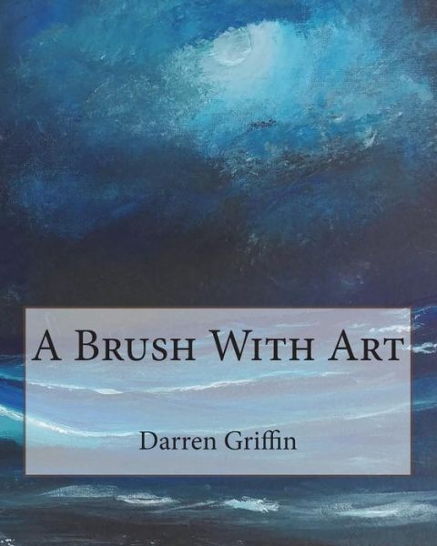 Cover for Darren Griffin · A Brush With Art (Taschenbuch) (2018)