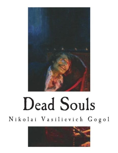 Cover for Nikolai Vasilievich Gogol · Dead Souls (Taschenbuch) (2018)