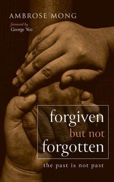 Cover for Ambrose Mong · Forgiven but Not Forgotten (Hardcover Book) (2020)