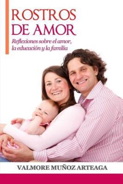 Rostros del Amor - Mu - Książki - Independently Published - 9781728886404 - 16 października 2018