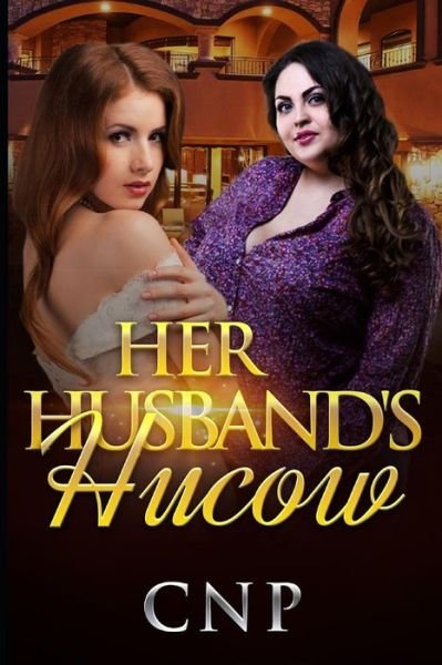 Her Husband's Hucow - Cnp - Böcker - Independently Published - 9781729087404 - 22 oktober 2018