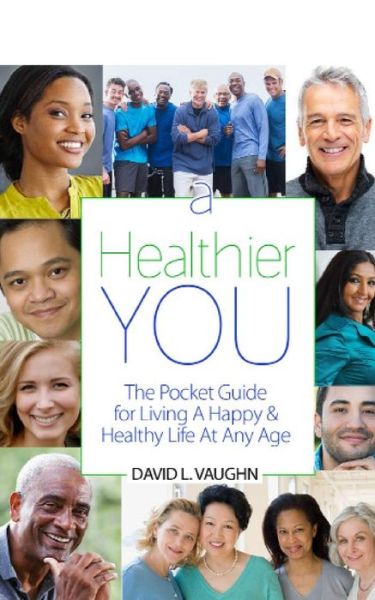 Cover for David Vaughn · A Healthier You (Paperback Book) (2018)