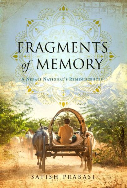 Cover for Satish Prabasi · Fragments of Memory: A Nepali National's Reminiscences (Taschenbuch) (2020)