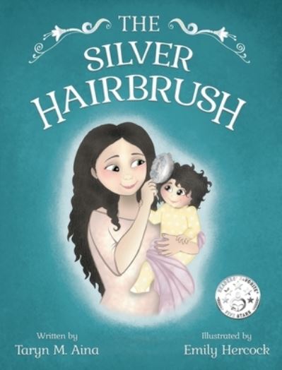 Cover for Taryn M Aina · The Silver Hairbrush (Hardcover Book) (2020)