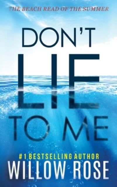 Cover for Willow Rose · Don't Lie to Me (Inbunden Bok) (2020)