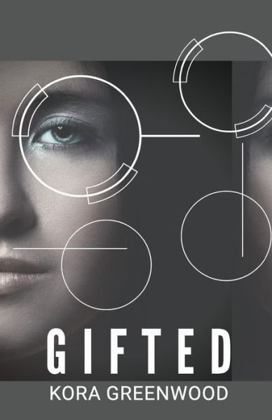 Cover for Kora Greenwood · Gifted (Paperback Book) (2021)